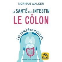 La Santé De L'Intestin : Le Côlon : Les Remèdes Naturels