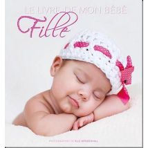 Le Livre De Mon Bébé - Fille