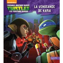 Teenage Mutant Ninja Turtles - Les Tortues Ninja - La Vengeance De Karai