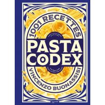 Pasta Codex : 1001 Recettes