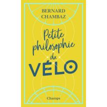 Petite Philosophie Du Vélo