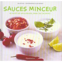 Sauces Minceur (ne) - 60 Recettes Savoureuses Sans Les Calories!