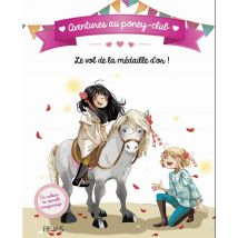 Aventures Au Poney-club - Le Vol De La Médaille D'Or !