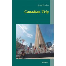 Canadian Trip - Le Voyage D'Une Vie