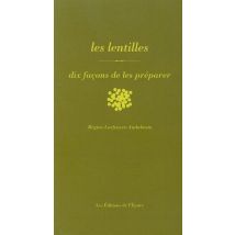 Dix Façons De Le Préparer : Lentilles