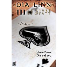 Dia Linn T.3 - Le Livre De Wyatt (dioltas)