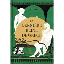Le Chant Des Déesses Tome 3 : La Dernière Reine De Grèce