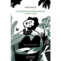 La Femme Qui A Tué Les Poissons Et Autres Contes