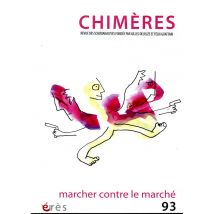 Revue Chimères N.93 : Marcher Contre Le Marché