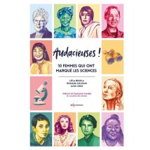 Audacieuses ! 10 Femmes Qui Ont Marqué Les Sciences