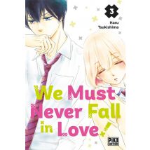 We Must Never Fall In Love ! Tome 3