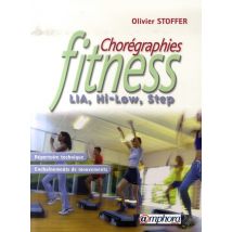 Chorégraphies Fitness - Lia, Hi-low, Step - Mouvements De Base, Blocs Chorégraphiques