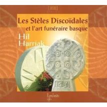 Les Steles Discoidales Et L'Art Funeraire Basque