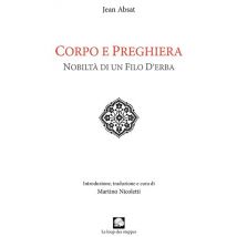 Corpo E Preghiera - Nobilta Di Un Filo D'Erba