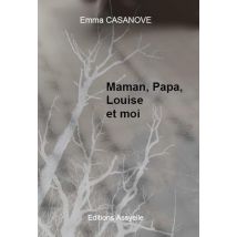 Maman, Papa, Louise Et Moi