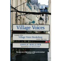 Village Voices : A Memoir Of The Village Voice Bookshop, Paris, 1982-2012