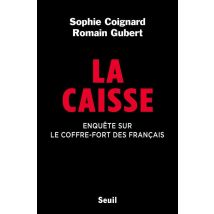 La Caisse : Enquête Sur Le Coffre-fort Des Français