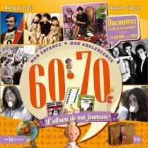 L'Album De Ma Jeunesse - 60-70 - Mon Enfance, Mon Adolescence