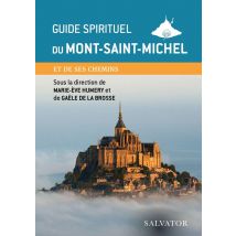 Guide Spirituel Du Mont-saint-michel Et Ses Chemins