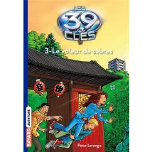 Les 39 Clés Tome 3 : Le Voleur De Sabres