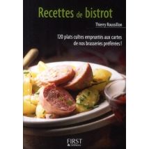 Recettes De Bistrot - 120 Plats Cultes Empruntés Aux Cartes De Nos Brasseries Préférées !