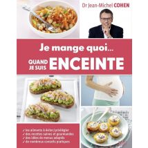 Je Mange Quoi... Quand Je Suis Enceinte