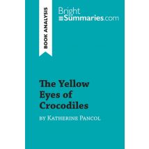 The Yellow Eyes Of Crocodiles By Katherine Pancol (book Analysis) : Detailed Summary, Analysis And Reading Guide