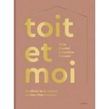 Toit Et Moi : Du Décor De La Maison Au Bien-être Intérieur