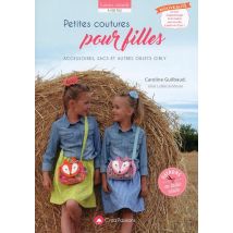 Petites Coutures Pour Filles - Accessoires, Sacs Et Autres Objets Girly - Patrons En Taille Réelle