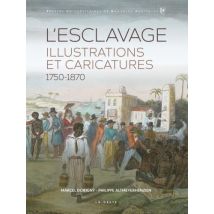L'Esclavage - Illustrations Et Caricatures (1750-1870)