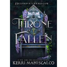 Throne Of The Fallen : The Seriously Spicy And Addictive Romantasy From The Author Of Kingdom Of The Wicked