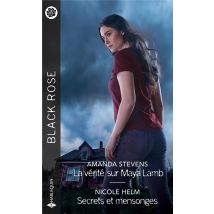 La Vérité Sur Maya Lamb - Secrets Et Mensonges