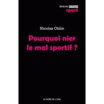 Pourquoi Nier Le Mal Sportif ?