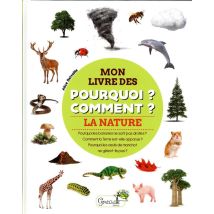 Mon Livre Des Pourquoi ? Comment ? : La Nature