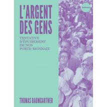 L'Argent Des Gens : Tentative D'Épuisement De Notre Porte-monnaie