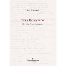 Yves Bonnefoy : Père Et Fils De Son Shakespeare