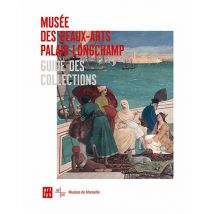 Musée Des Beaux-arts, Palais Longchamp - Guide Des Collections