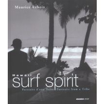 Hawai Surf Spirit - Portraits D'Une Tribu