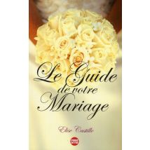 Le Guide De Votre Mariage