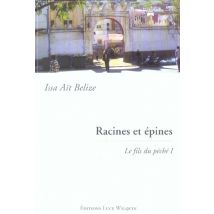 Racines Et Epines (le Fils Du Peche 1)