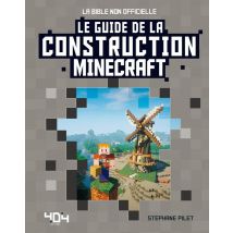 Minecraft : Le Guide De La Construction