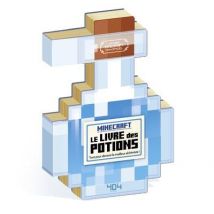 Minecraft : Le Livre Des Potions : Tout Pour Devenir Le Meilleur Alchimiste !