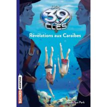 Les 39 Clés Tome 9 : Révélations Aux Caraïbes