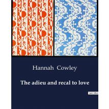 The Adieu And Recal To Love