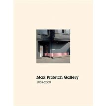 Max Protetch Gallery : 1969-2009