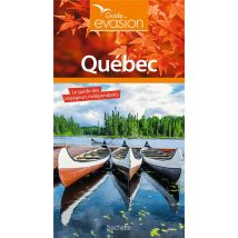Guide Évasion : Québec