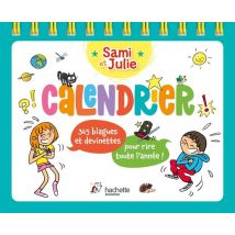 Sami Et Julie : Calendrier : 365 Blagues Et Devinettes Pour Rire Toute L'Année !