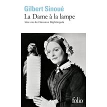 La Dame À La Lampe : Une Vie De Florence Nightingale