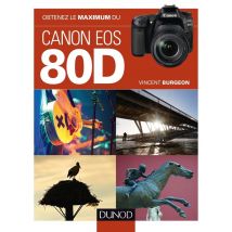 Obtenez Le Maximum : Du Canon Eos 80d