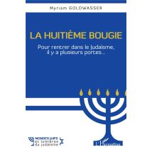 La Huitième Bougie, Pour Rentrer Dans Le Judaïsme, Il Y A Plusieurs Portes...